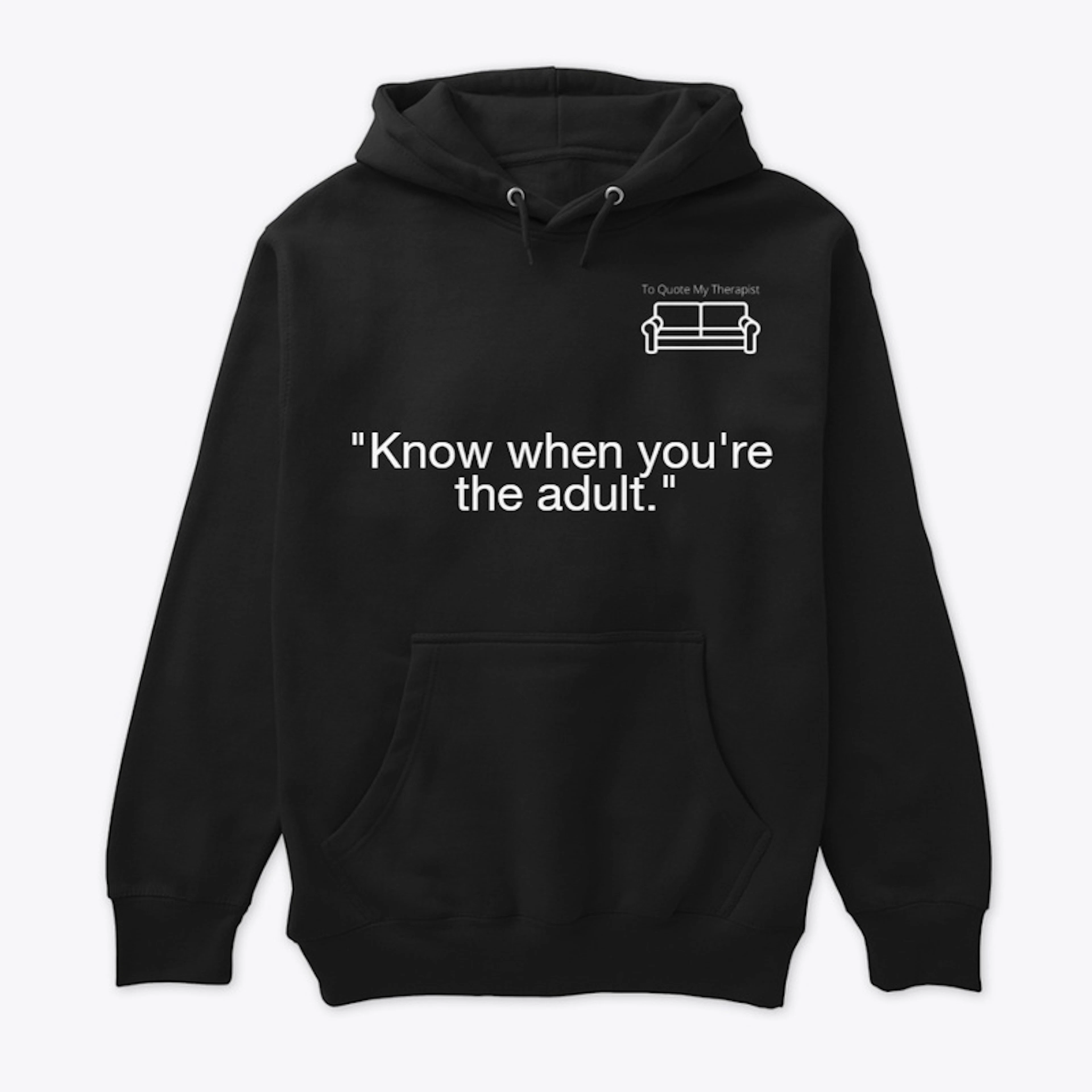 TQMT - "Know when you're the adult."
